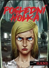 Poslední holka: Krvavý hezký stezky