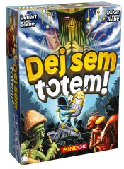 Dej sem totem!