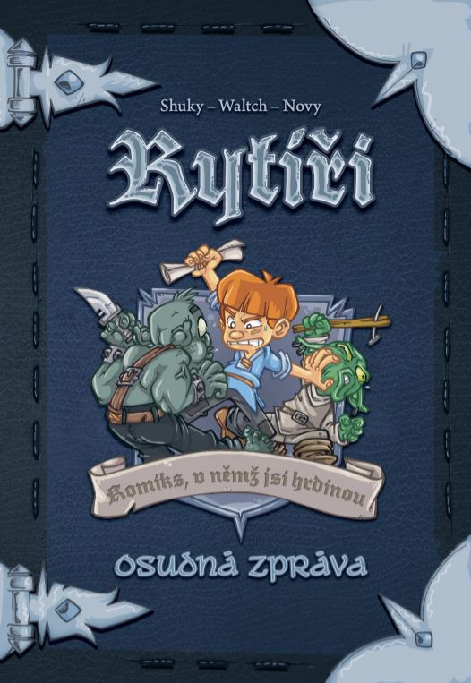 Komiks, v němž jsi hrdinou - Rytíři 2 - Osudná zpráva