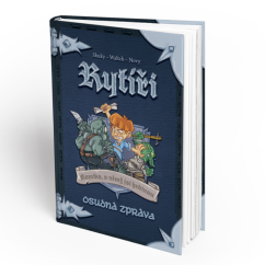 Komiks, v němž jsi hrdinou - Rytíři 2 - Osudná zpráva